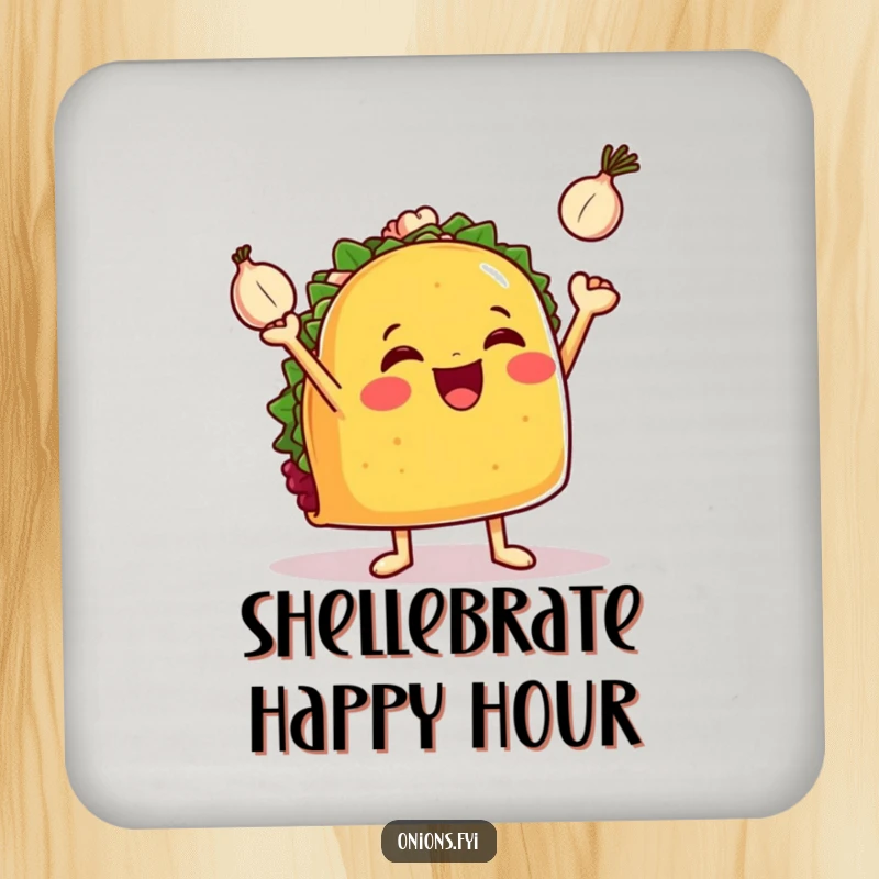 Funny taco coaster, a jubilant taco with tiny arms juggling three small onions, protects surfaces with humor.