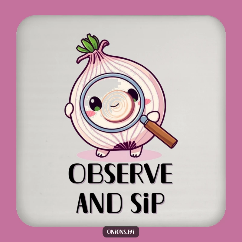 Funny Onion Coaster: Magnifying Glass Detail, Punny Drink Gift