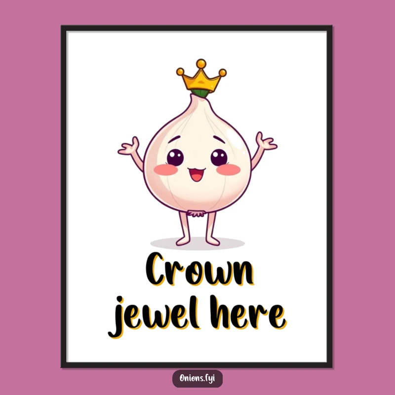 Funny Regal Poster: Crowned Onion Art, Majestic Decor Gift