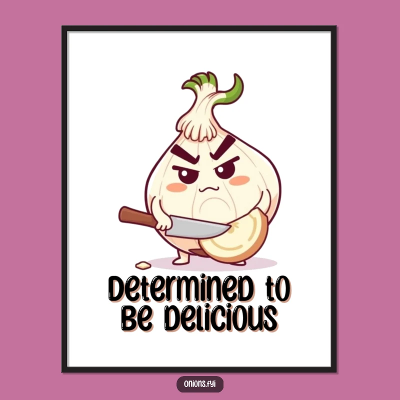 Funny Determined Onion Poster - Art That Motivates and Amuses!