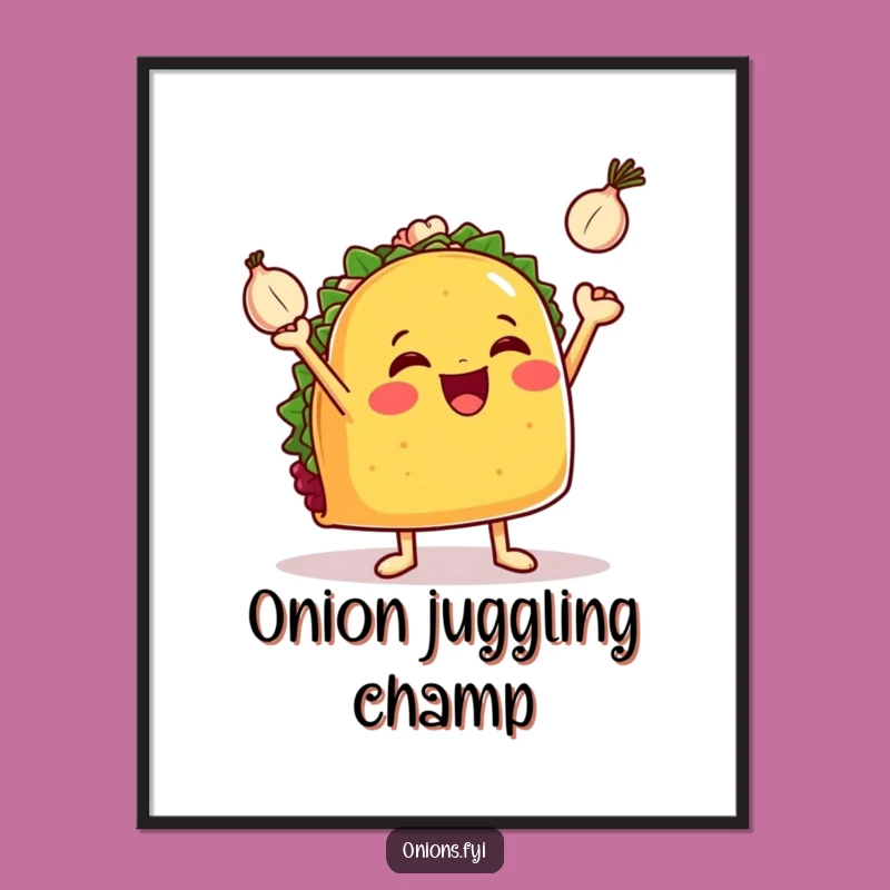 Funny Juggling Taco Poster - Hilarious Wall Art for Kitchens & Mexican Food Lovers