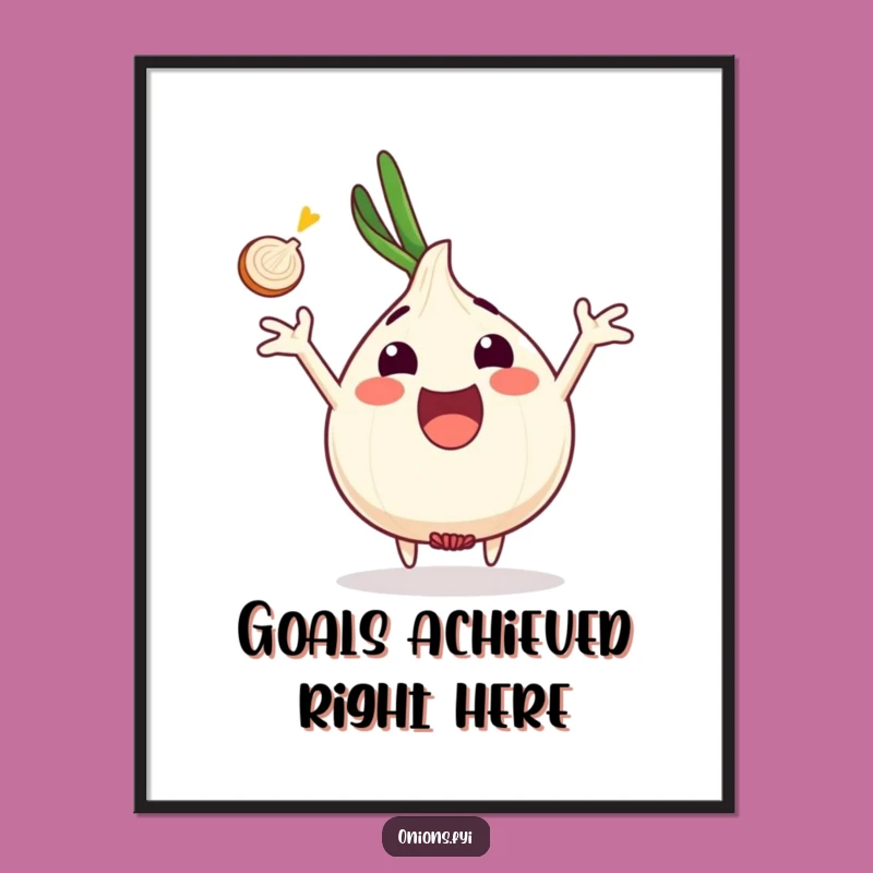 Funny Onion Catch Poster - Enthusiastic Veggie Art, Great Funny Gift!