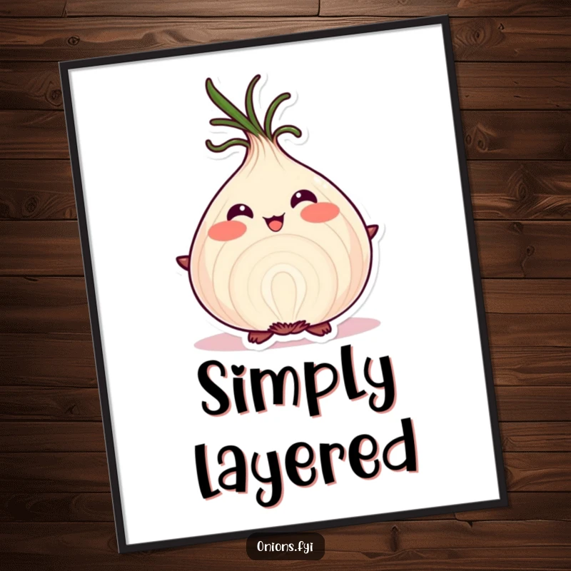 Funny onion character blushing proudly, displaying its layers, framed as motivational wall art.