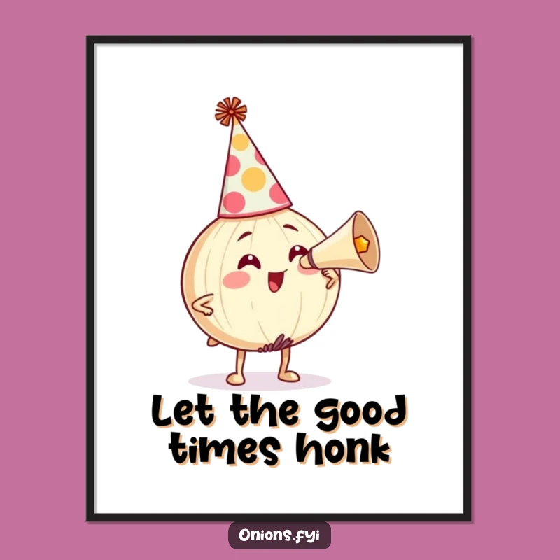 Funny Party Onion Poster: Honking Horn Art, Perfect Celebration Decor!