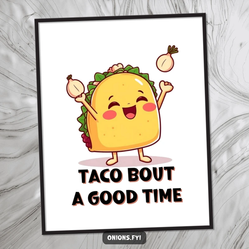 Funny Free Printable Wall Art: A cheerful taco character with tiny arms enthusiastically juggling three small onions, ideal for a kitchen or bar.