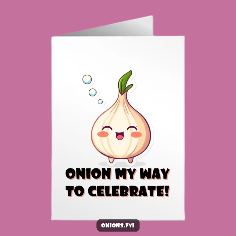 Free Printable Birthday Card Funny Onion Bubbles Downloadable for a Giggle
