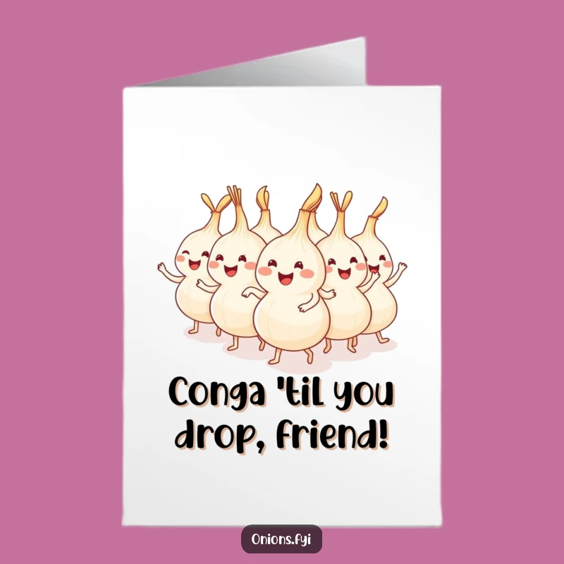 Free Printable Birthday Card: Onion Conga Line Fun Funny Gift