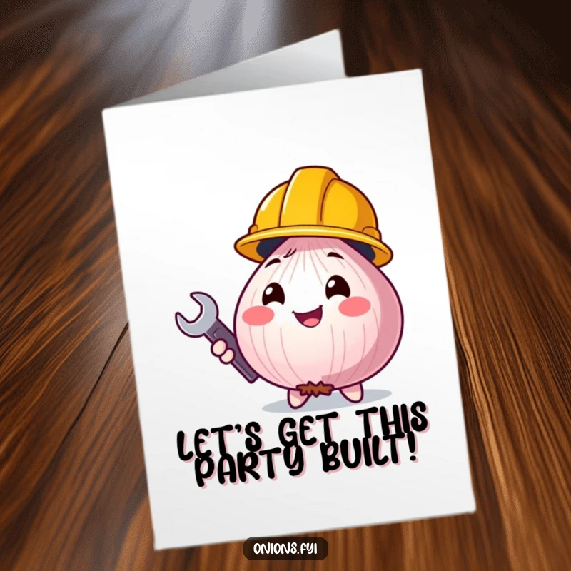 Funny Free Printable birthday card: smiling onion wearing a hard hat holding a wrench, ready for construction.