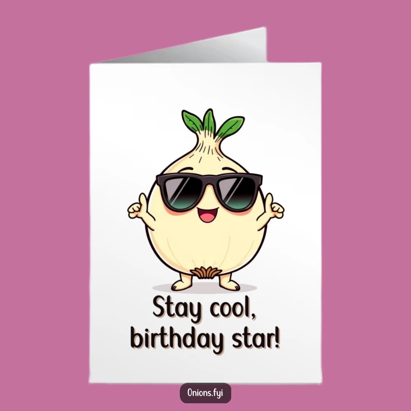 Free Printable Funny Birthday Card: Cool Kawaii Onion Shades On!