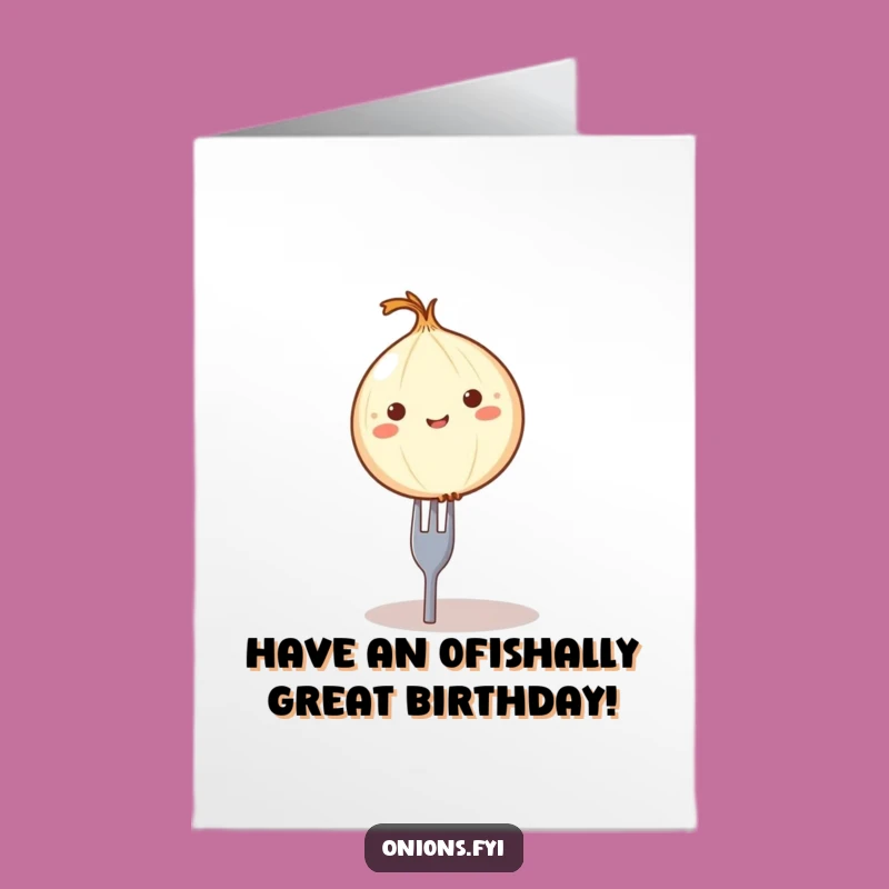 Funny Free Printable Onion Birthday Card - Fork Balance Downloadable Humor Gift
