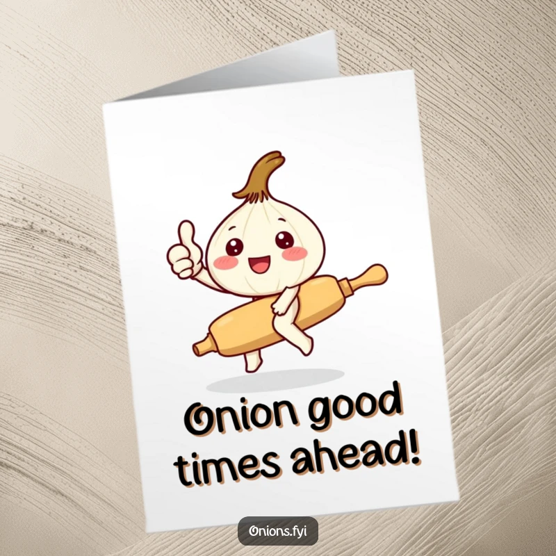 Funny Free Printable Birthday Card: Kawaii onion rides a rolling pin, giving a thumbs up with a huge smile.