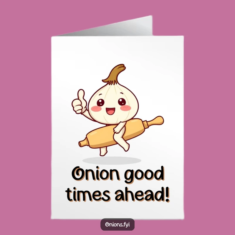 Funny Free Printable Onion Birthday Card: Thumbs Up Rolling Pin Fun, Downloadable Gift