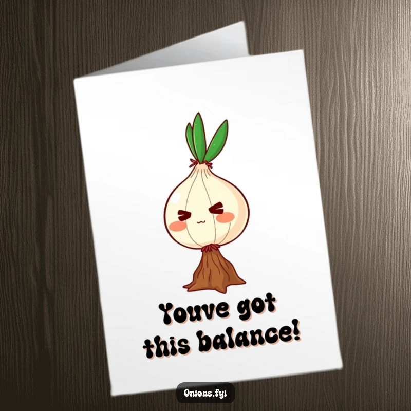 Funny Free Printable Congrats Card showing a determined onion character struggling to balance on one root.