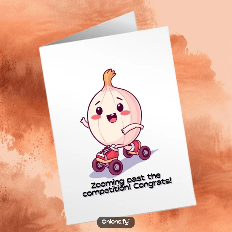 Funny Free Printable Congrats Card: An onion character wearing tiny roller skates, happily speeding towards a celebratory goal.