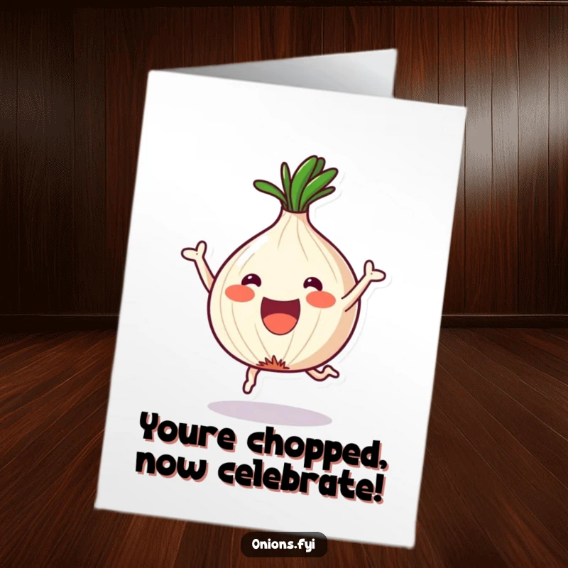 Funny Free Printable Congratulations Card: A kawaii onion leaps with joy after being chopped into a fun shape, celebrating your success.