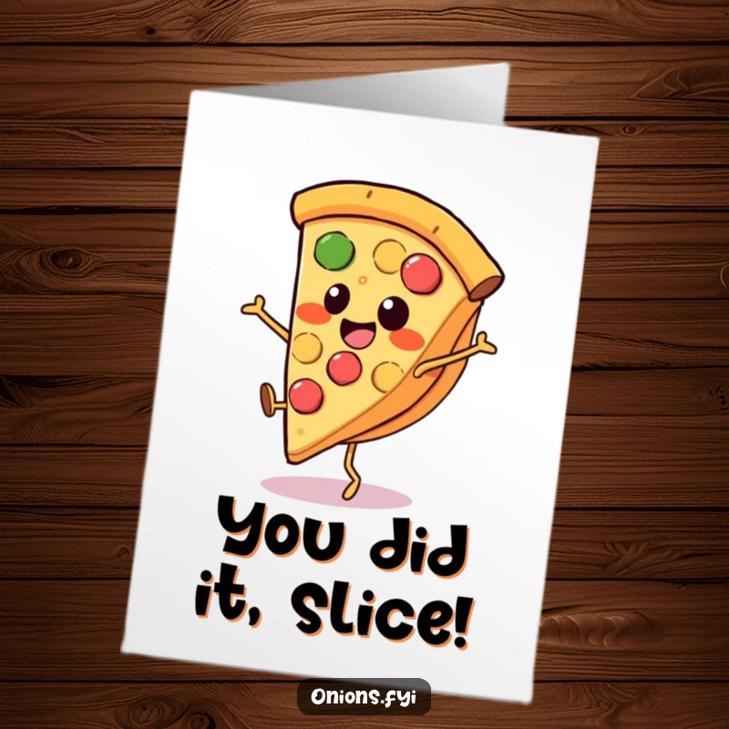 Funny Free Printable Congratulations Card: A smiling pizza slice with legs does a celebratory cartwheel, symbolizing a fantastic achievement.