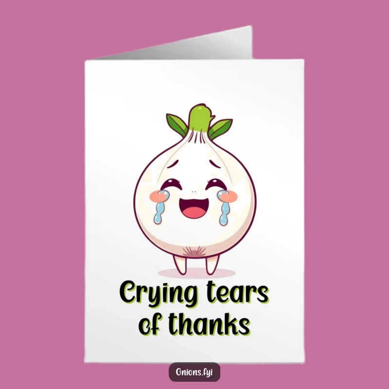 Deeply Grateful Free Printable Thanks Card: Onion Tears Funny Downloadable Gift