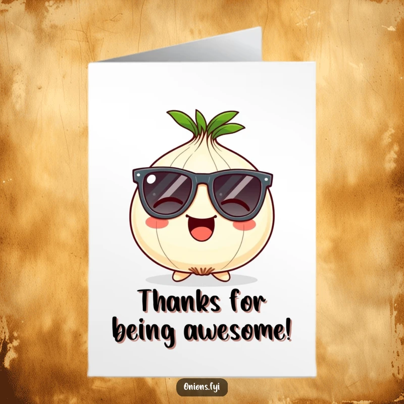 Funny free printable thank you card showing a giggling onion character wearing huge, funny sunglasses, conveying thanks with a cool attitude.
