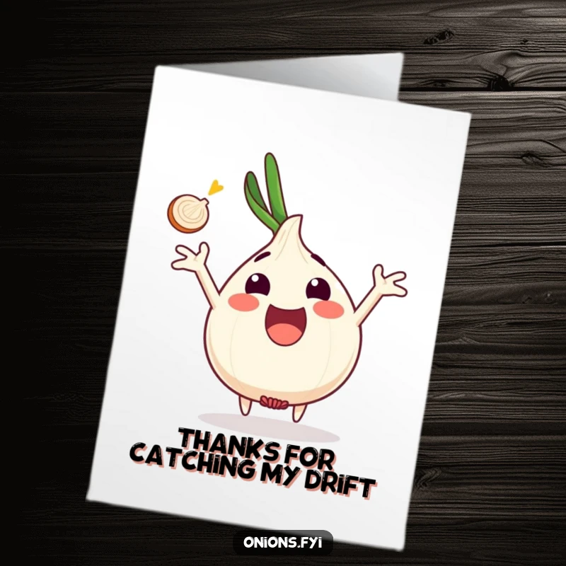 Funny Free Printable thank you card with an excited onion, arms outstretched, expertly catching an onion slice.