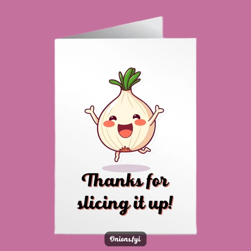 Free Printable Onion Thank You Card: Chopped Onion Leaping for Your Kindness