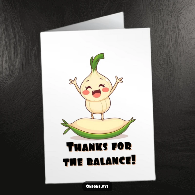 Funny Free Printable thank you card: onion balancing on a rolling pea, showing appreciation.