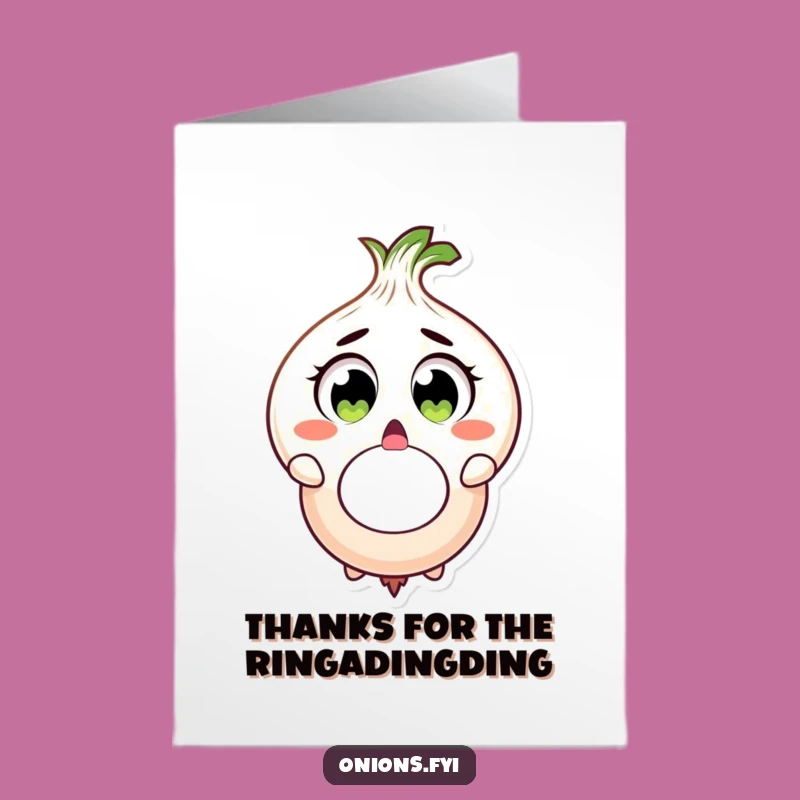 Free Printable Thank You Card: Onion's Oopsie Ring Thanks!