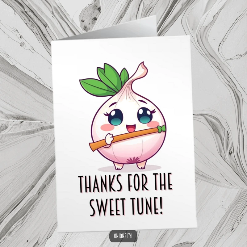 Funny free printable thank you card with a happy onion playing a tiny leaf flute, eyes sparkling with joy, conveying heartfelt thanks.