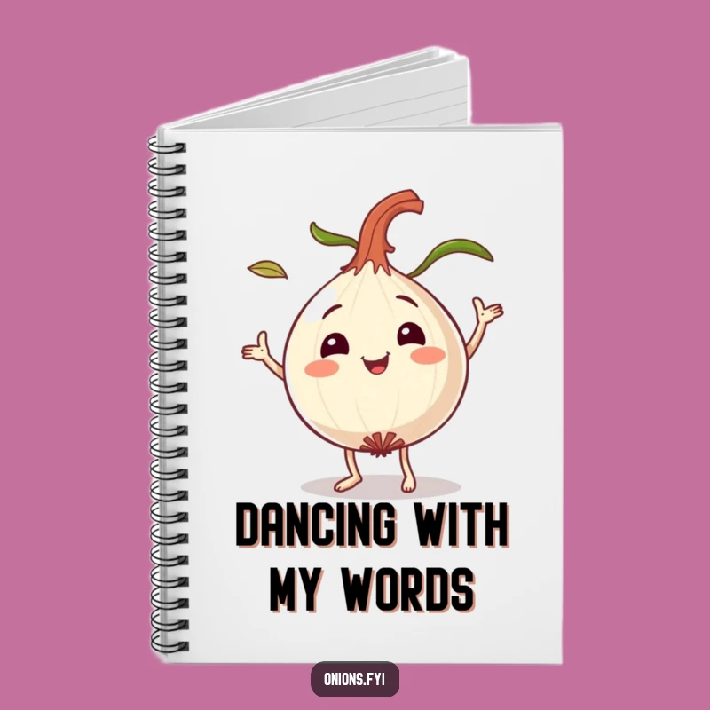 Funny Dancing Onion Notebook - Journal Your Joyful Thoughts & Moves