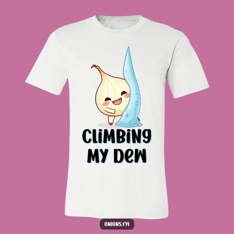 Funny Onion Climb T-Shirt: Conquer Your Day with This Determined Gift Tee