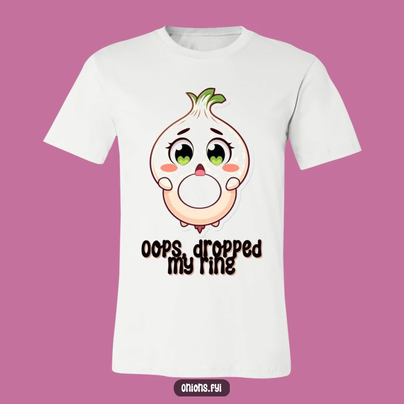 Funny Onion Ring T-Shirt - Surprise Drop Oops, Best Funny Gift Tee!